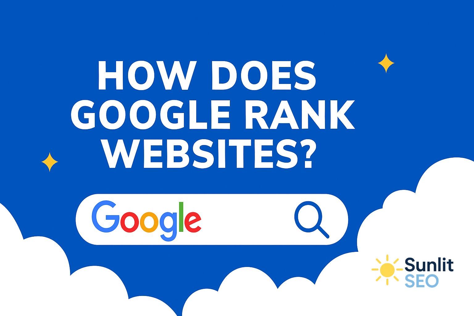 Up Google Ranking How Does Google Rank Websites?